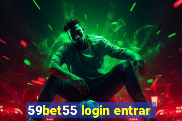 59bet55 login entrar